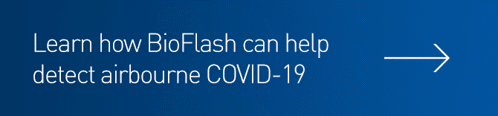 Learn how BioFlash can help detect airbourne COVID-19